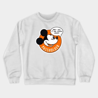 Why Yes, I am going again Crewneck Sweatshirt